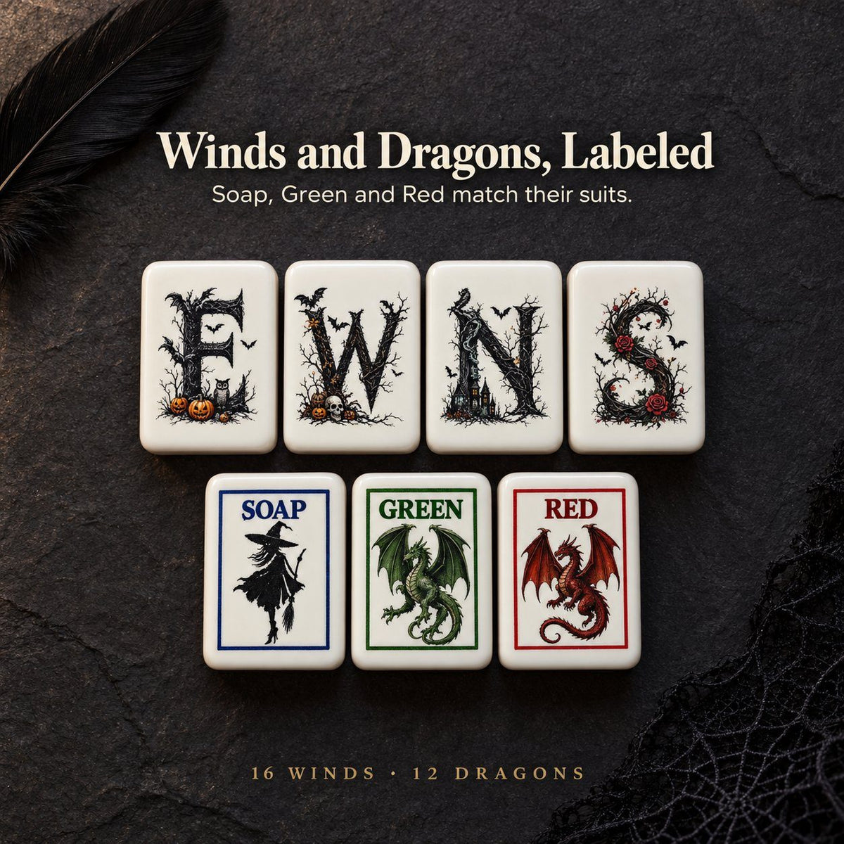 Gothic E, W, N, S wind tiles above Soap witch, Green dragon and Red dragon tiles on dark slate